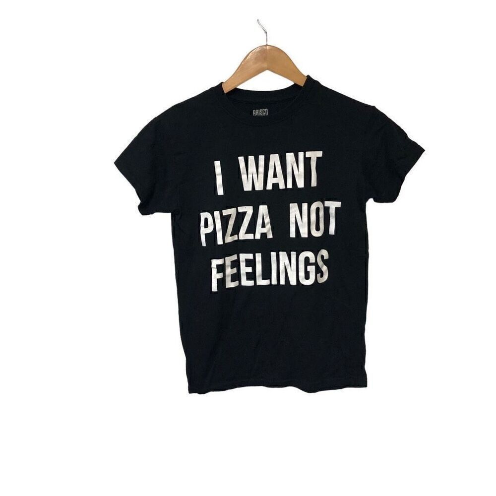 Brisco Brands T-Shirt I Want Pizza not Feelings Size Small (SM)
